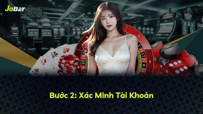 Bước 2: Xác Minh Tài Khoản
