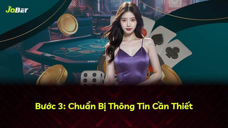 Bước 3: Chuẩn Bị Thông Tin Cần Thiết