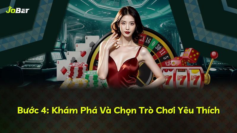 Bước 4: Khám Phá Và Chọn Trò Chơi Yêu Thích