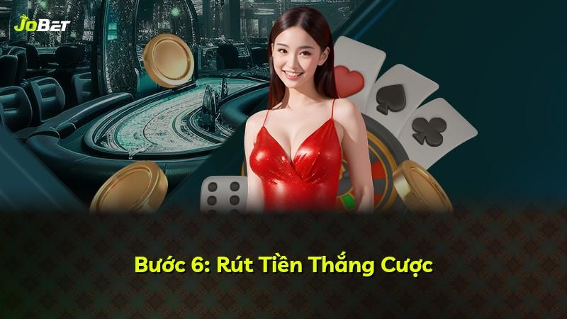 Bước 6: Rút Tiền Thắng Cược