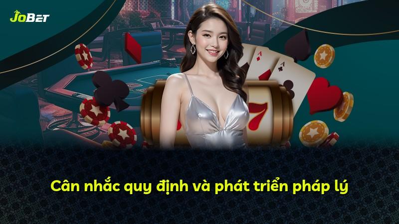 Cân nhắc quy định và phát triển pháp lý