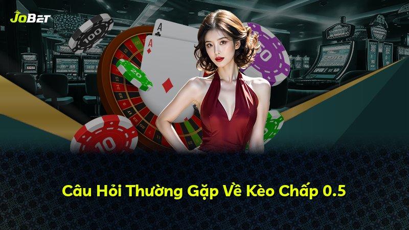 Câu Hỏi Thường Gặp Về Kèo Chấp 0.5