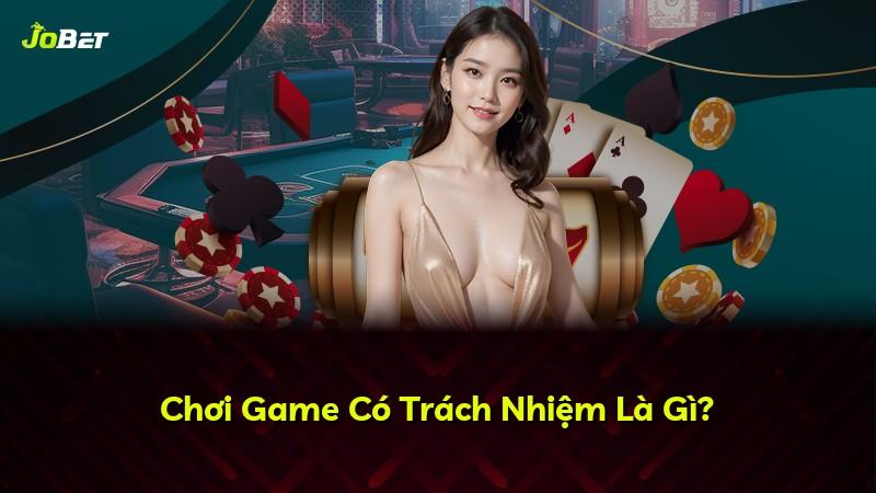 Chơi Game Có Trách Nhiệm Là Gì?