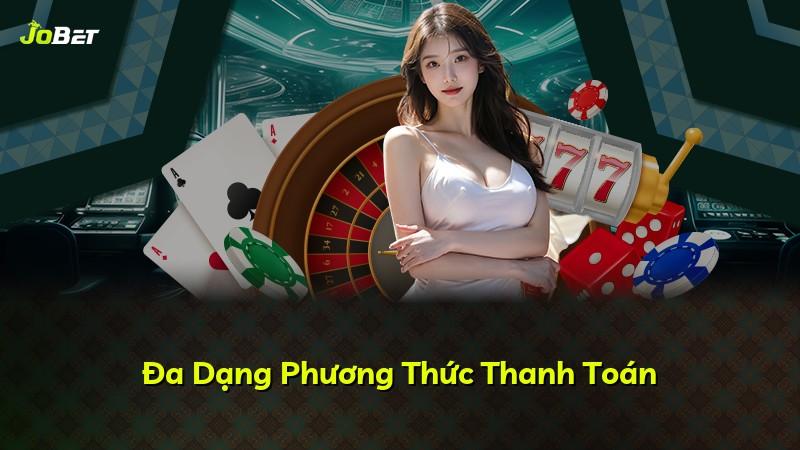Đa Dạng Phương Thức Thanh Toán