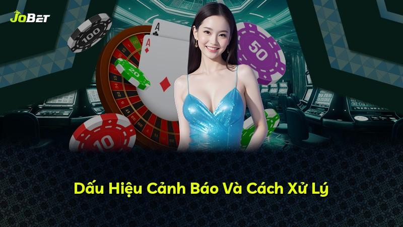 Dấu Hiệu Cảnh Báo Và Cách Xử Lý