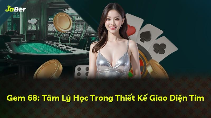 Gem 68: Tâm Lý Học Trong Thiết Kế Giao Diện Tím