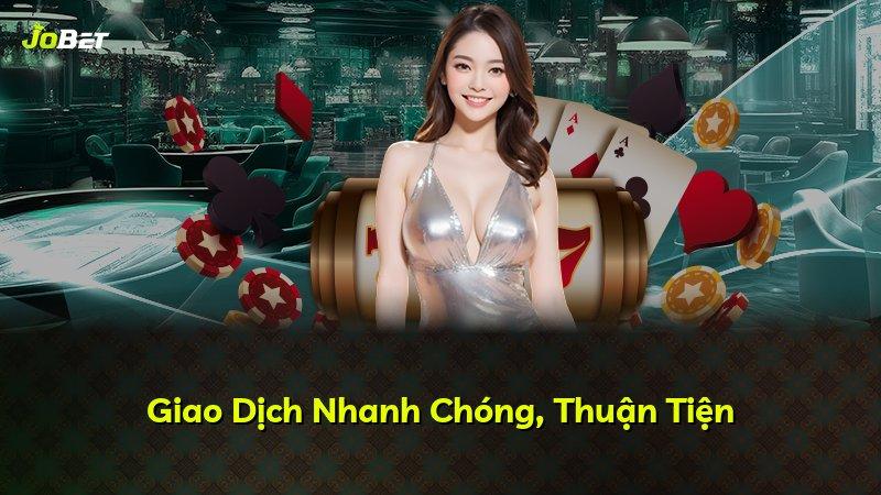 Giao Dịch Nhanh Chóng, Thuận Tiện