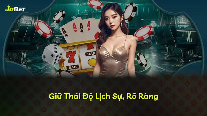 Giữ Thái Độ Lịch Sự, Rõ Ràng