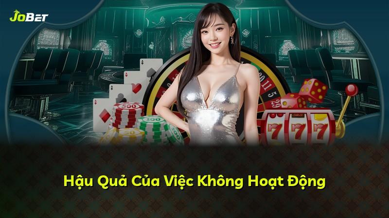 Hậu Quả Của Việc Không Hoạt Động