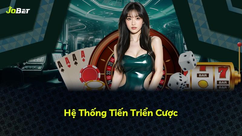 Hệ Thống Tiến Triển Cược