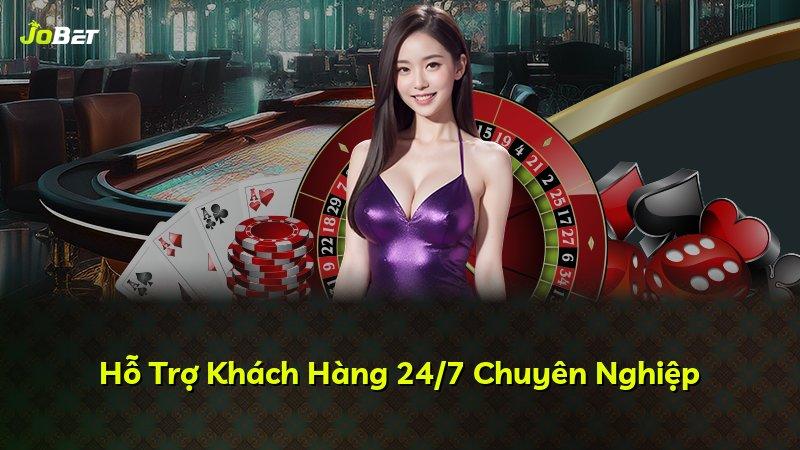 Hỗ Trợ Khách Hàng 24/7 Chuyên Nghiệp