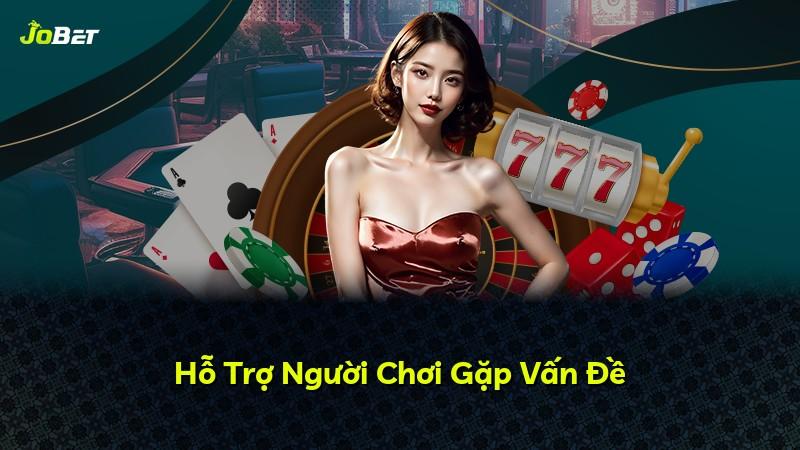 Hỗ Trợ Người Chơi Gặp Vấn Đề