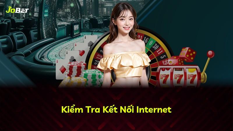 Kiểm Tra Kết Nối Internet