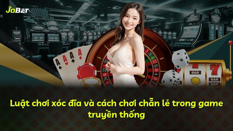 Luật chơi xóc đĩa và cách chơi chẵn lẻ trong game truyền thống