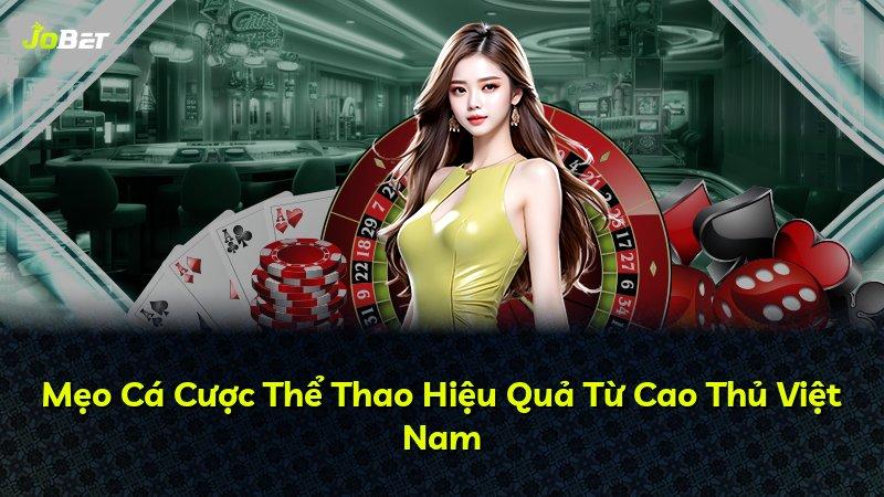 Mẹo Cá Cược Thể Thao Hiệu Quả Từ Cao Thủ Việt Nam
