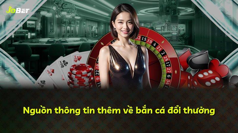Nguồn thông tin thêm về bắn cá đổi thưởng