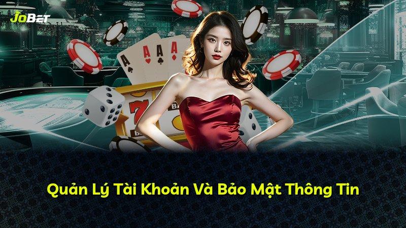 Quản Lý Tài Khoản Và Bảo Mật Thông Tin
