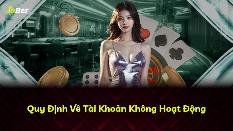 Quy Định Về Tài Khoản Không Hoạt Động