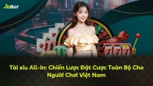 Tài xỉu All-in: Chiến Lược Đặt Cược Toàn Bộ Cho Người Chơi Việt Nam