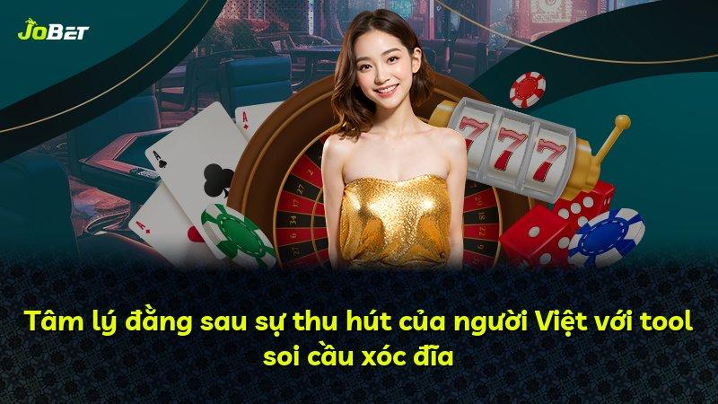Tâm lý đằng sau sự thu hút của người Việt với tool soi cầu xóc đĩa