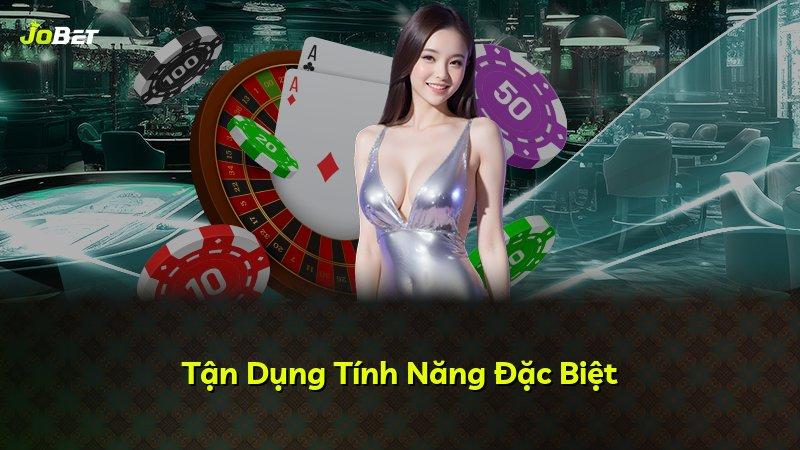 Tận Dụng Tính Năng Đặc Biệt