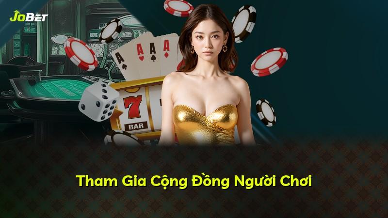 Tham Gia Cộng Đồng Người Chơi