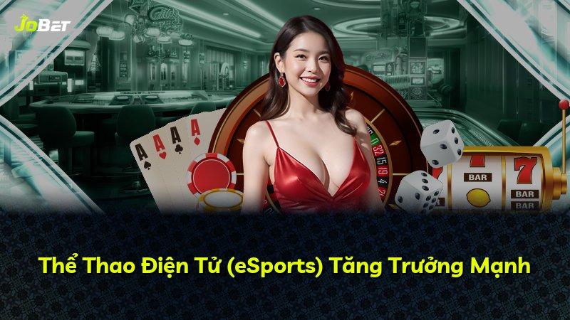 Thể Thao Điện Tử (eSports) Tăng Trưởng Mạnh