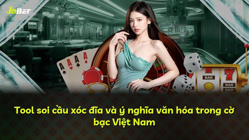 Tool soi cầu xóc đĩa và ý nghĩa văn hóa trong cờ bạc Việt Nam