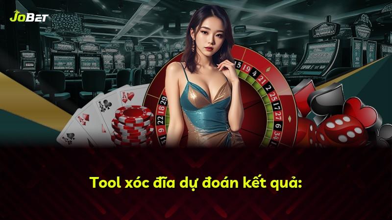 Tool xóc đĩa dự đoán kết quả: