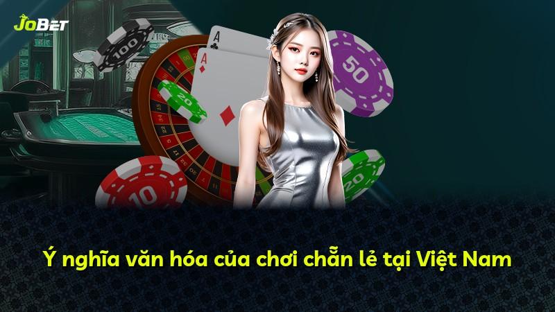 Ý nghĩa văn hóa của chơi chẵn lẻ tại Việt Nam