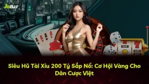 Siêu Hũ Tài Xỉu 200 Tỷ Sắp Nổ: Cơ Hội Vàng Cho Dân Cược Việt